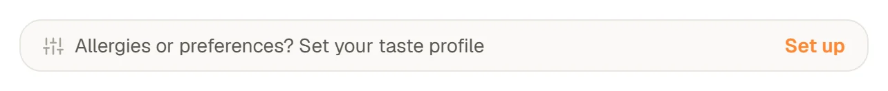 The Recipe Crafter row Allergies or preferences? Set your taste profile with Set up